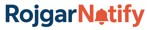 Rojgar Notify – Latest Sarkari Job, Result, Admit Card & Sarkari Yojna Updates